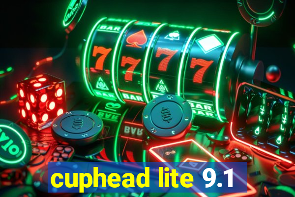 cuphead lite 9.1